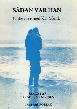 Sådan var han - Oplevelser med Kaj Munk