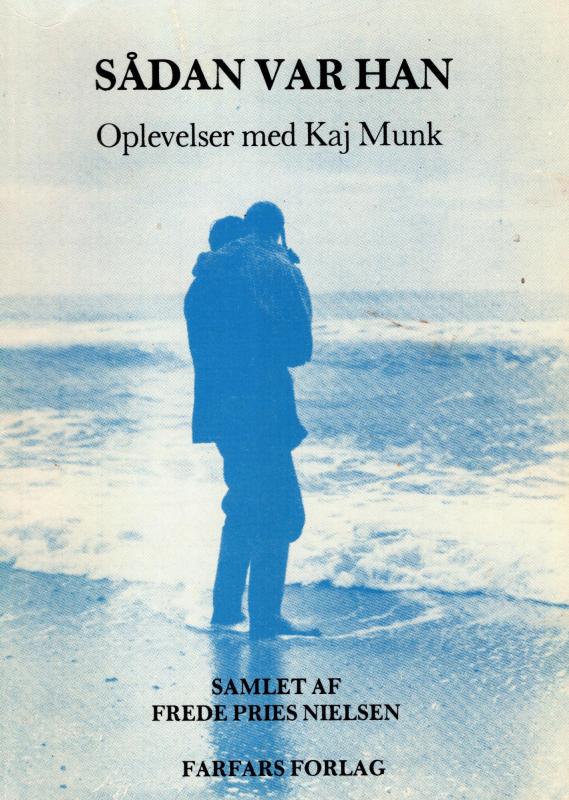 Sådan var han - Oplevelser med Kaj Munk