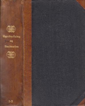 Samlinger om Agerdyrkning og Landvæsen, 1. og 2. hæfte i Èt bind (1792)