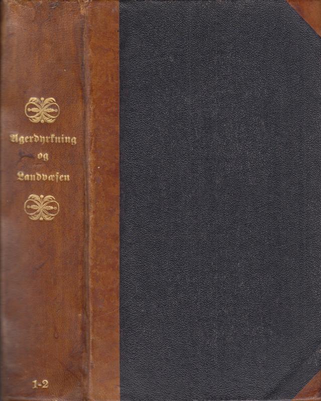 Samlinger om Agerdyrkning og Landvæsen, 1. og 2. hæfte i Èt bind (1792)
