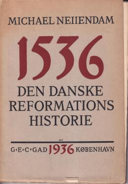 1536 Den danske reformations historie folkelig genfortalt