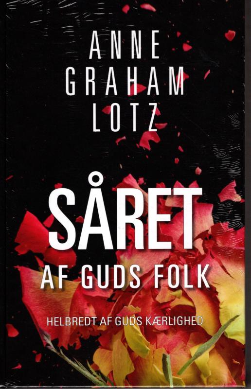 Såret af Guds folk Helbredt af Guds kærlighed (ny bog)