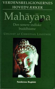 Mahayana - Den senere indiske buddhisme - Verdensreligionernes hovedværker