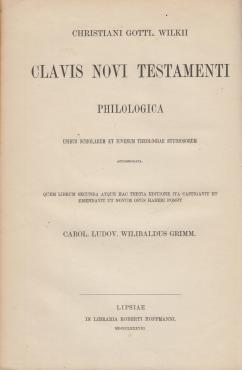 Christiani Gottl. Wilkii. Nøglen til det nye testamente. / Clavis novi testamenti Philologica (1888) ¤
