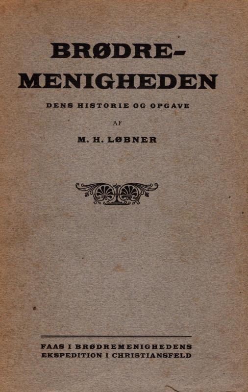 Brødremenigheden - dens historie og opgave