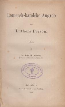 Romersk-katolsk angreb på Luthers person (4 bøger i i et bind) 1893