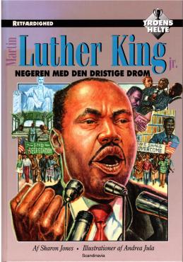 Martin Luther King jr., Negeren med den dristige drøm