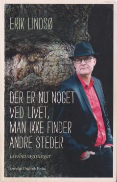Der er nu noget ved livet man ikke finder andre steder
