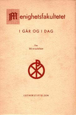 Menighedsfakultetet i går og i dag