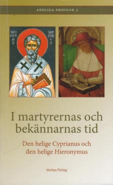 I martyrernas och bekännarnas tid