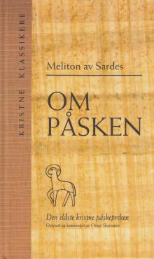 Om påsken - den eldste kristne påskepreken