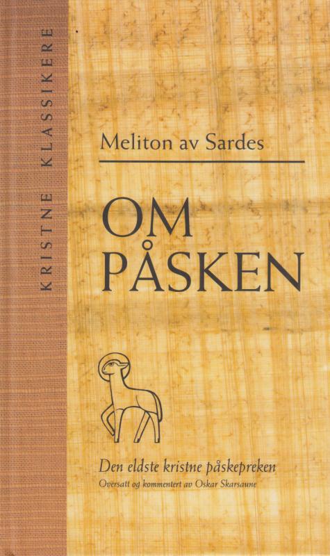 Om påsken - den eldste kristne påskepreken