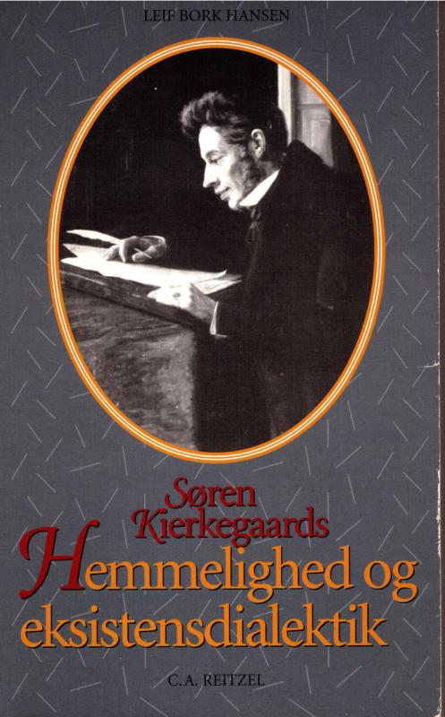 Søren Kierkegaards Hemmelighed og eksistensdialektik