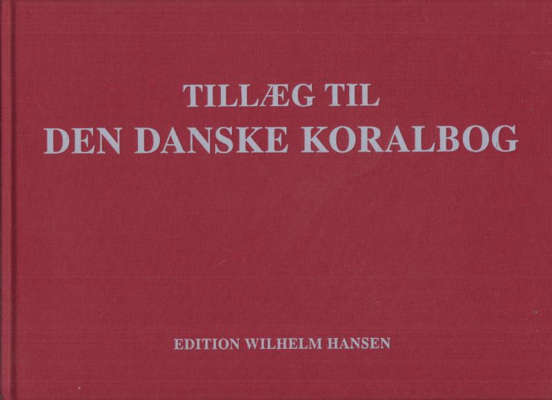 Tillæg til Den Danske Koralbog (som ny)