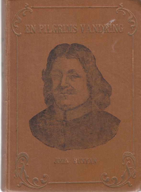En Pilgrims Vandring, (del 1-2 i et bind)