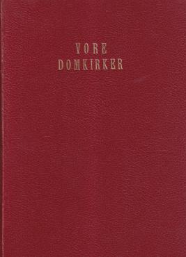 Vore domkirker i tekst og billeder