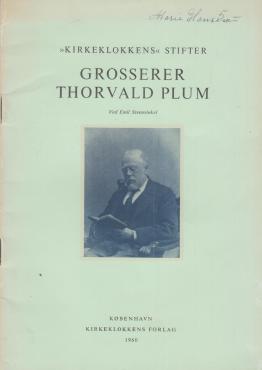 "Kirkeklokkens" Stifter : Grosserer Thorvald Plum