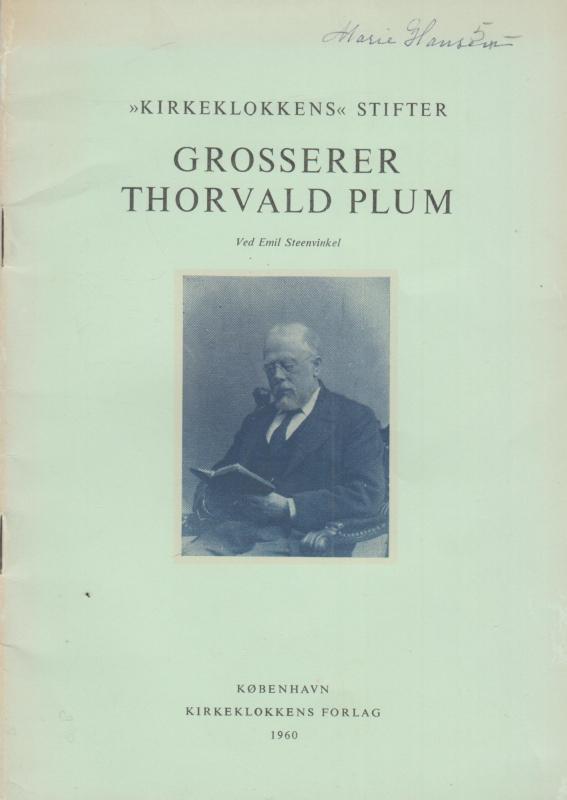 "Kirkeklokkens" Stifter : Grosserer Thorvald Plum