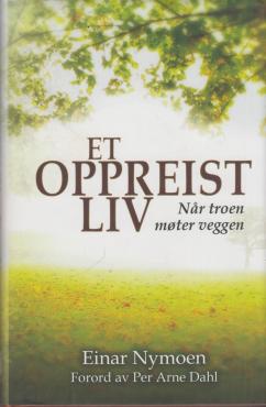 Et oppreist liv