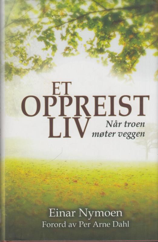 Et oppreist liv
