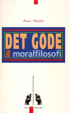 Det gode: lille moralfilosofi