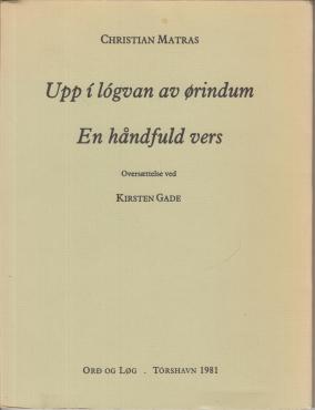Upp i logvan av ørindum / En håndfuld vers