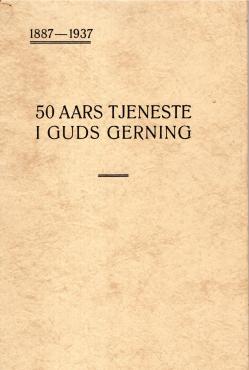 50 aars tjeneste i Guds gerning 1887 - 1937