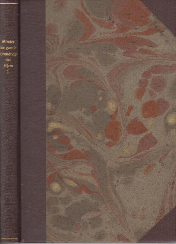 Minder fra gamle Grundtvigske hjem Bind I-VIII