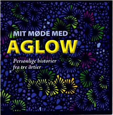 Mit møde med Aglow - Personlige historier fra tre årtier