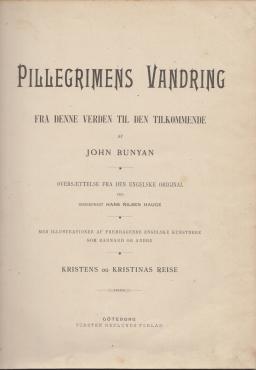Pillegrimens Vandring - Fra denne verden til den kommende 1. og 2. del (1899) ¤