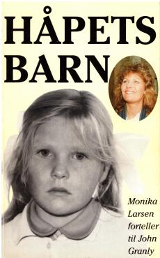 Håpets barn - Monika Larsen/Karlsen forteller til John Granly