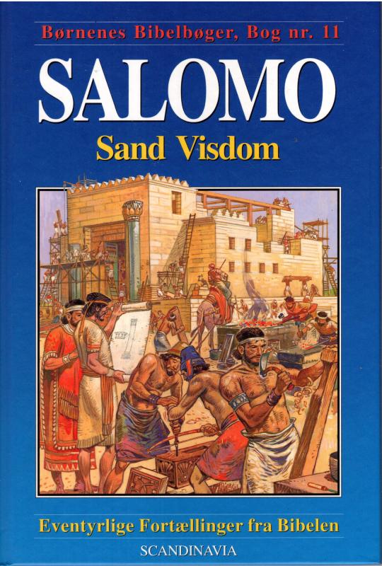 Salomo, Sand visdom - Børnenes Bibelbøger (Bog nr. 11)