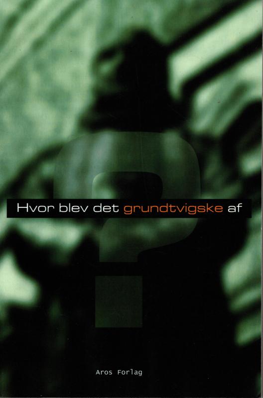 Hvor blev det grundtvigske af