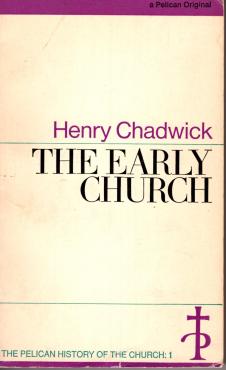 The Early Church (The Pelican History of the Church 1)