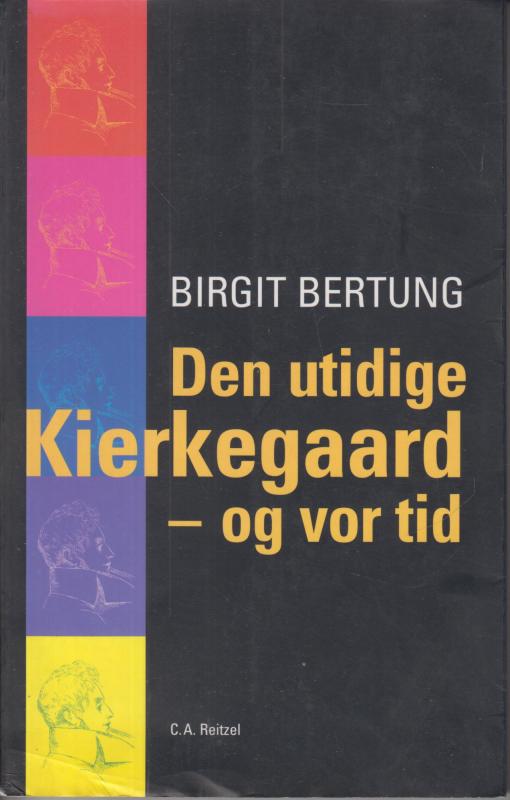 Den utidige Kierkegaard - og vor tid