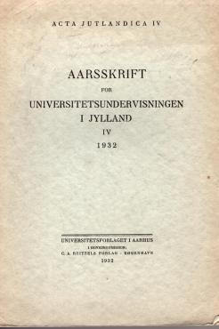 Aarsskrift for Universitetsundervisningen i Jylland IV 1932