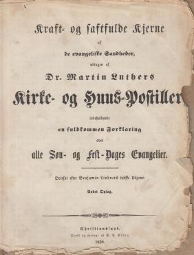 Dr Martin Luthers kirke og huus-postiller (1858) 1. og 2. deel i et bind
