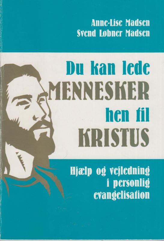 Du kan lede mennesker hen til Kristus