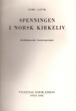 Spenningen i norsk kirkeliv - Kirkehistoriske konturtegninger