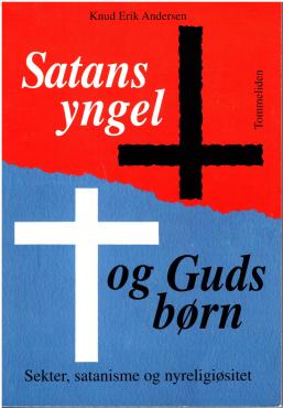 Satans yngel og Guds børn - sekter, satanisme og nyreligiøsitet