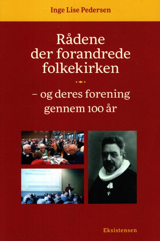 Rådene der forandrede folkekirken - og deres forening gennem 100 år