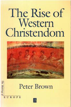 The Rise of Western Christendom (The Making of Europe) (som ny)