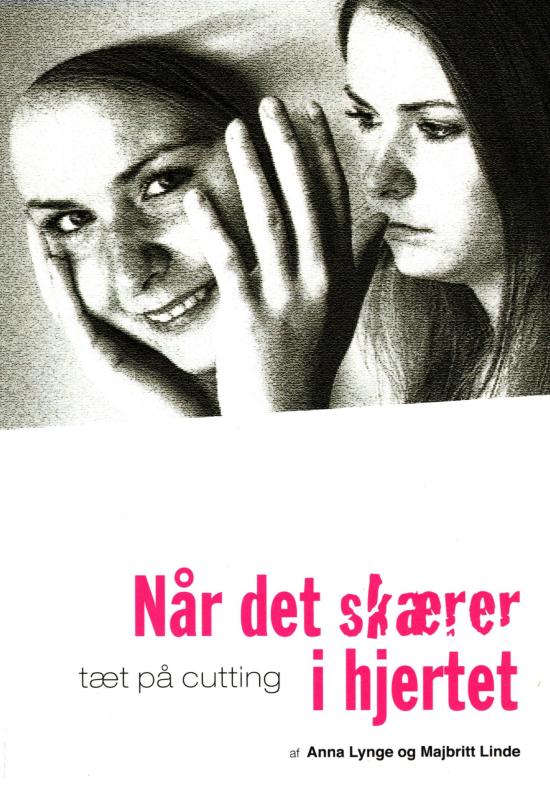 Når det skærer i hjertet - Tæt på cutting