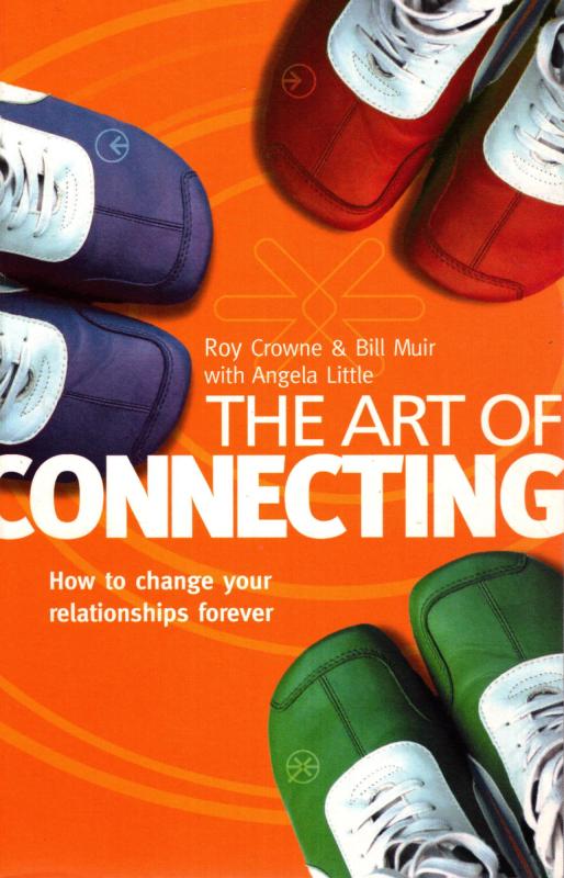 The art of Connecting - How to change your relationsips forever