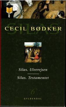 Silas. Ulverejsen - Silas. Testamentet (Bind 6)