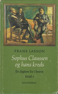 Sophus Claussen og hans kreds (2 bind)