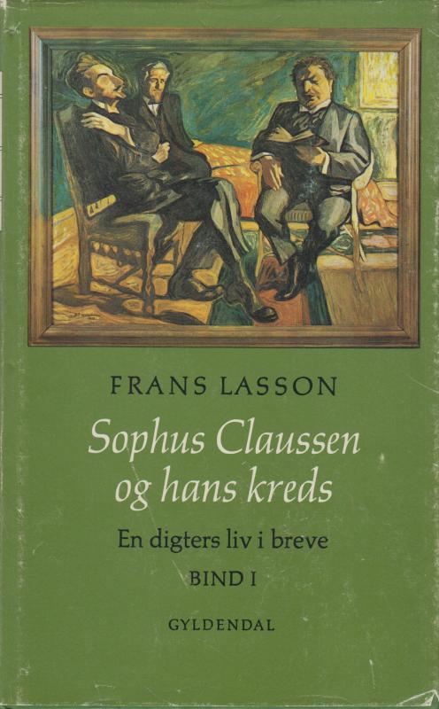 Sophus Claussen og hans kreds (2 bind)