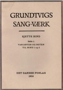 Grundtvigs sang-værk Variationer og noter (6. bind i 3 hefter)