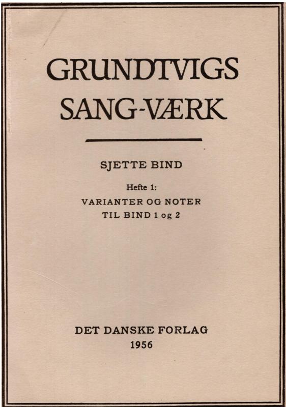 Grundtvigs sang-værk Variationer og noter (6. bind i 3 hefter)
