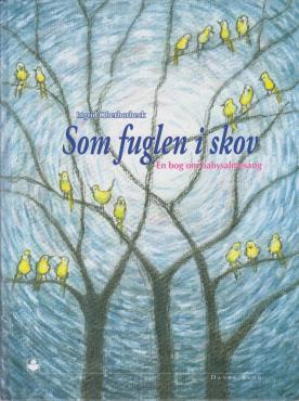 Som fuglen i skov (som ny)